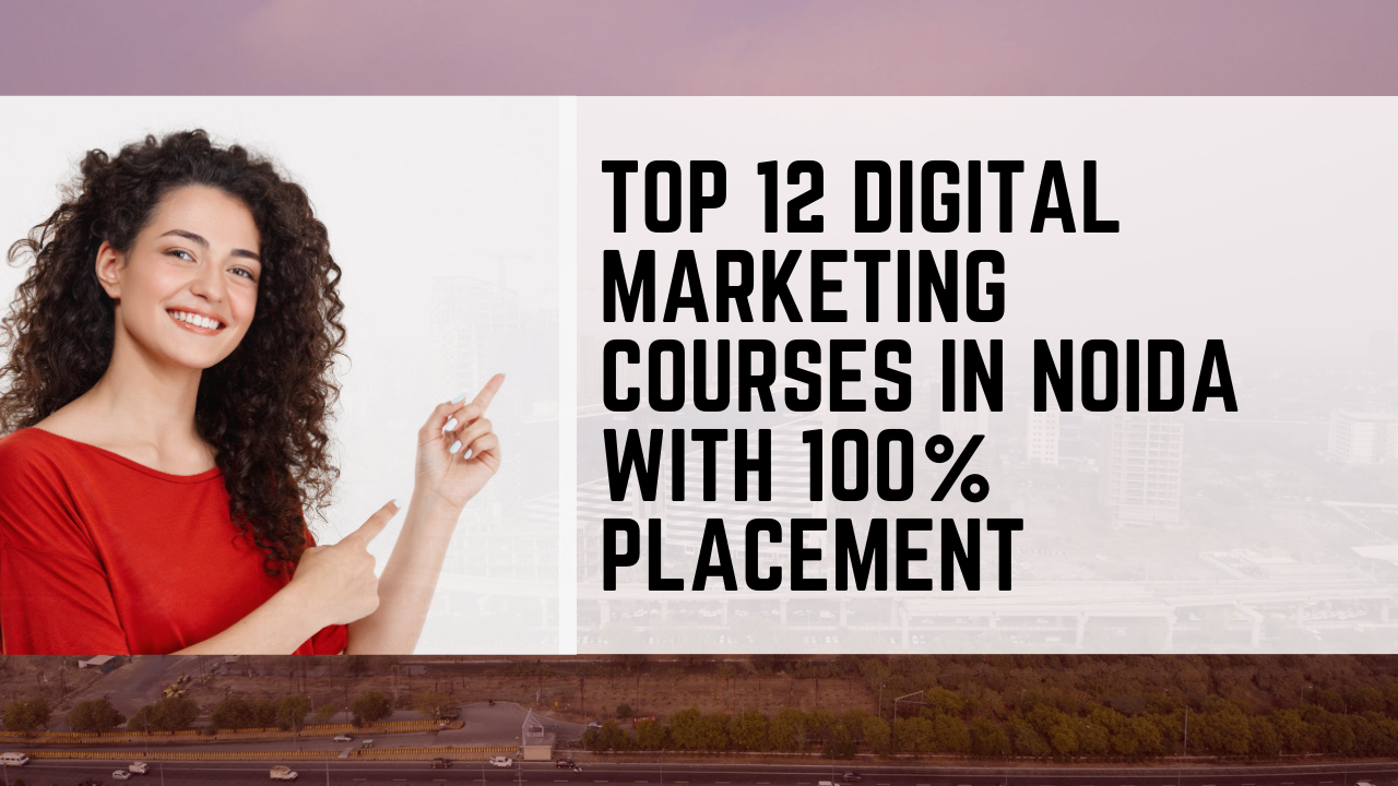 Best Digital Marketing Courses In Noida with Placement featured image