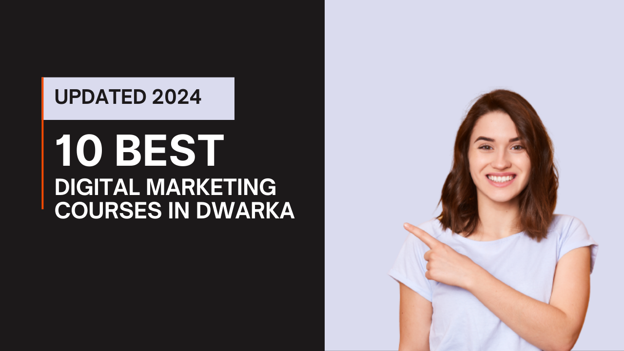 10 Best Digital Marketing Course Institutes in Dwarka to Kickstart Your Career 2024 thumbnail